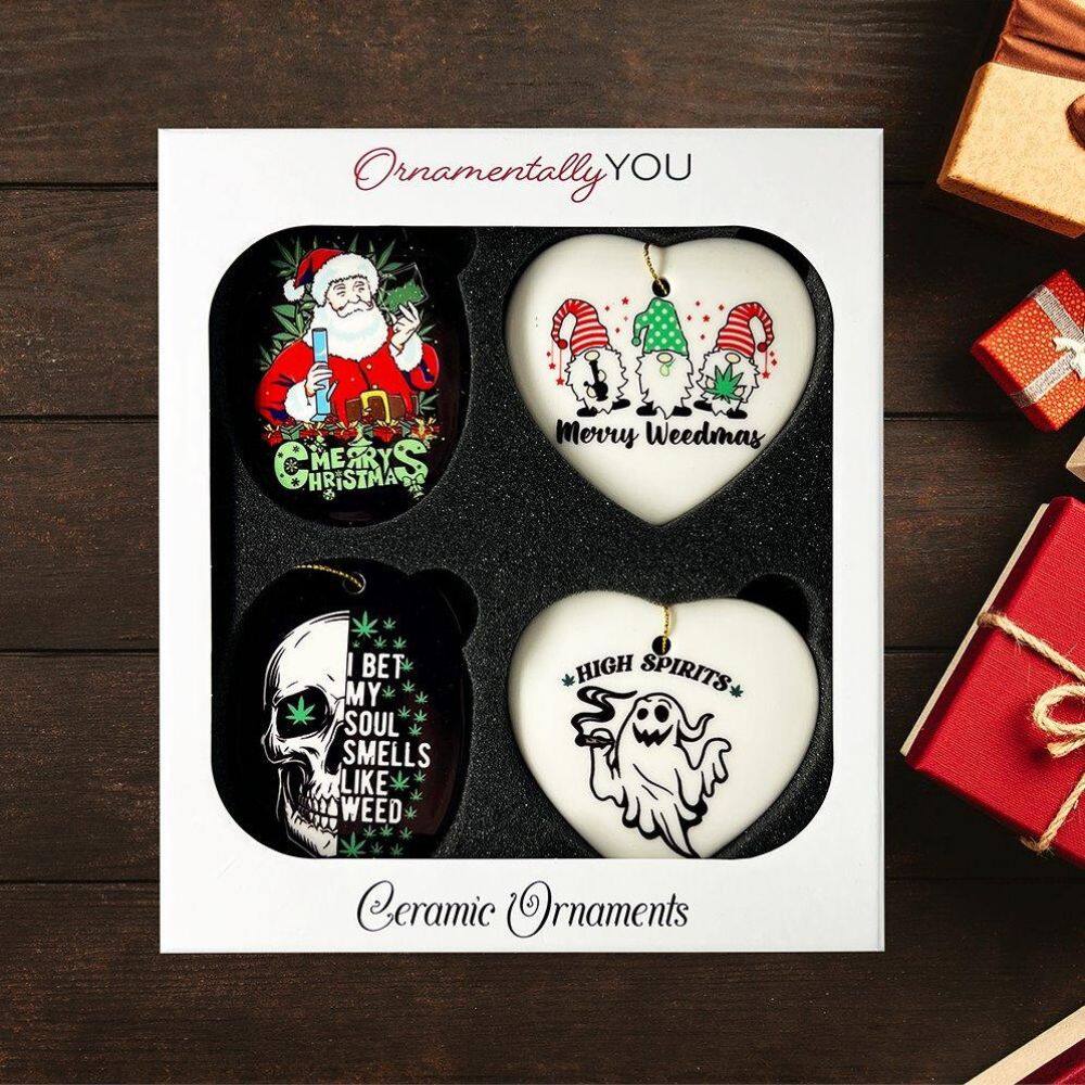 Ornamentally YOU

1. Merry Christmas
2. Merry Weedmas
3. I Bet My Soul Smells Like Weed
4. High Spirits

Ceramic Ornaments