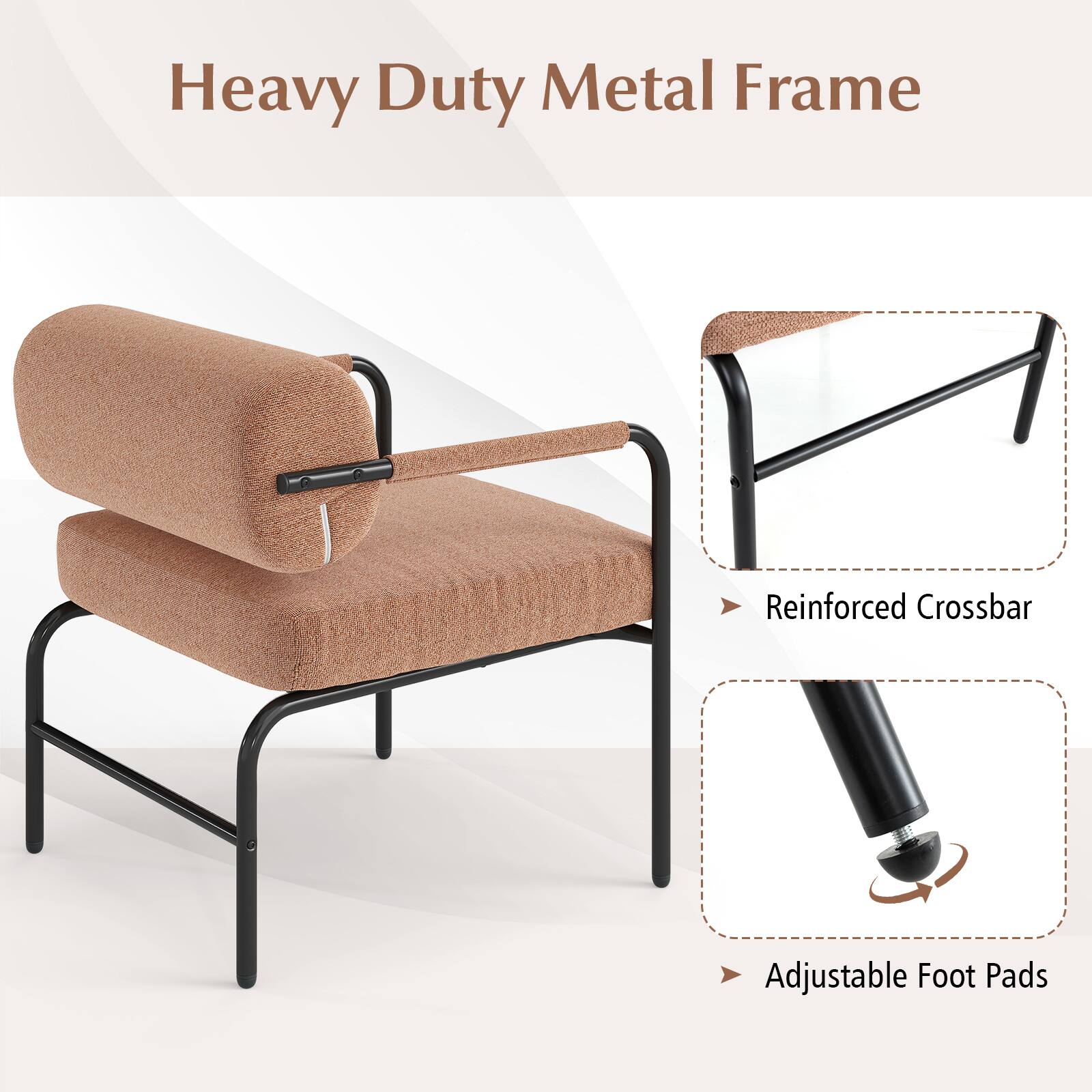 Heavy Duty Metal Frame  
Reinforced Crossbar  
Adjustable Foot Pads