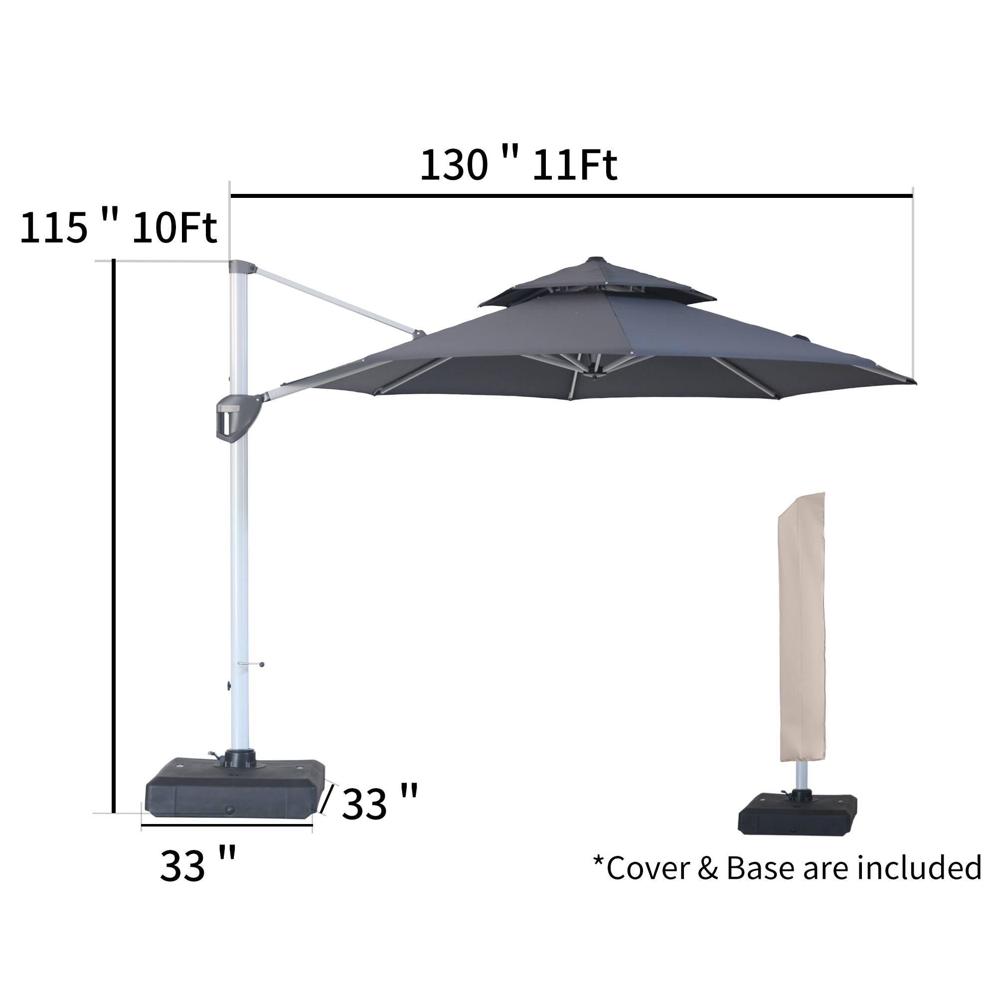 115" 10Ft  
130" 11Ft  
33"  
33"  
*Cover & Base are included