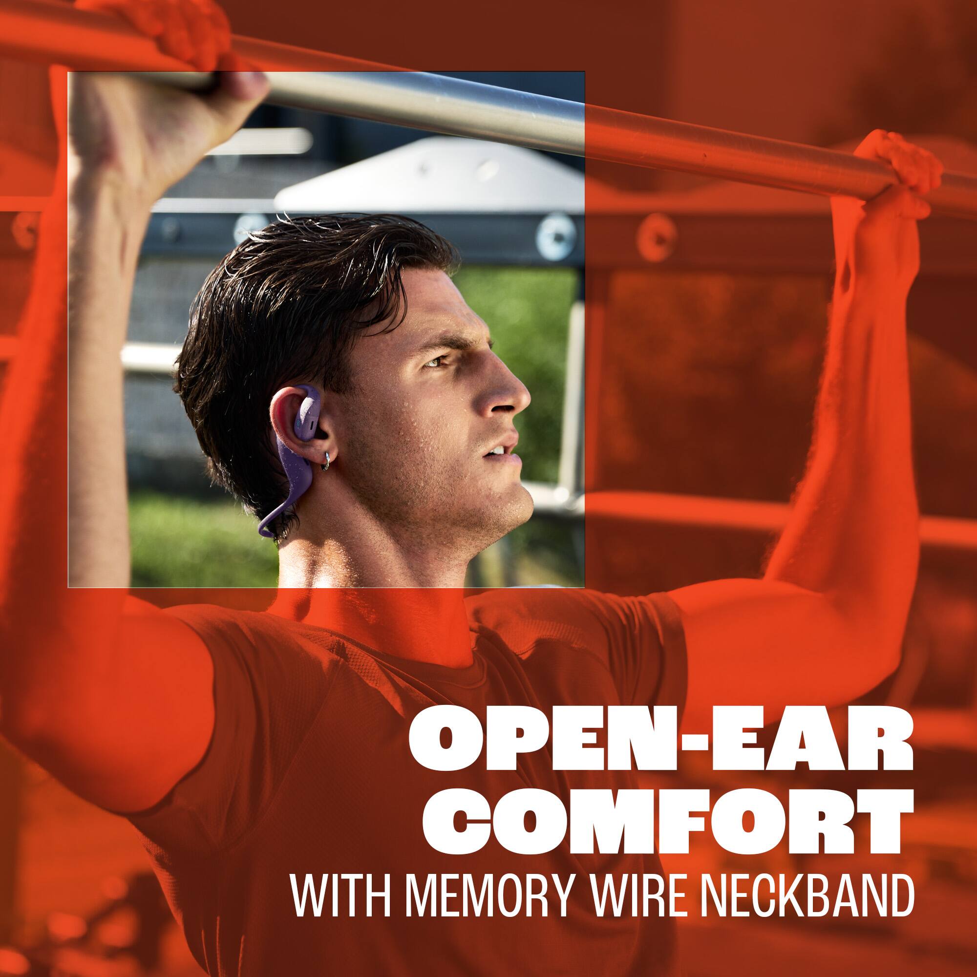 OPEN-EAR COMFORT WITH MEMORY WIRE NECKBAND