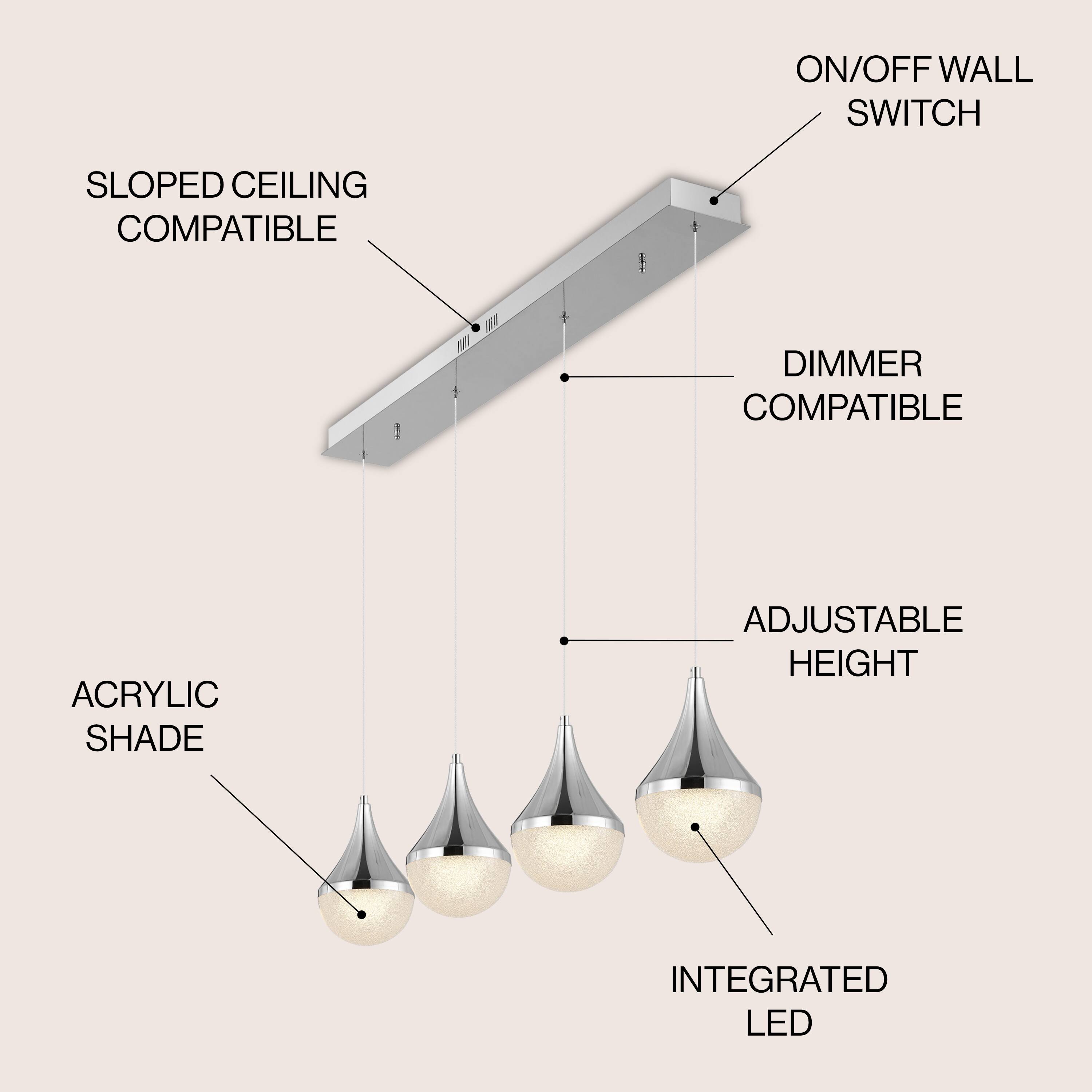ON/OFF WALL SWITCH  
SLOPED CEILING COMPATIBLE  
DIMMER COMPATIBLE  
ACRYLIC SHADE  
ADJUSTABLE HEIGHT  
INTEGRATED LED