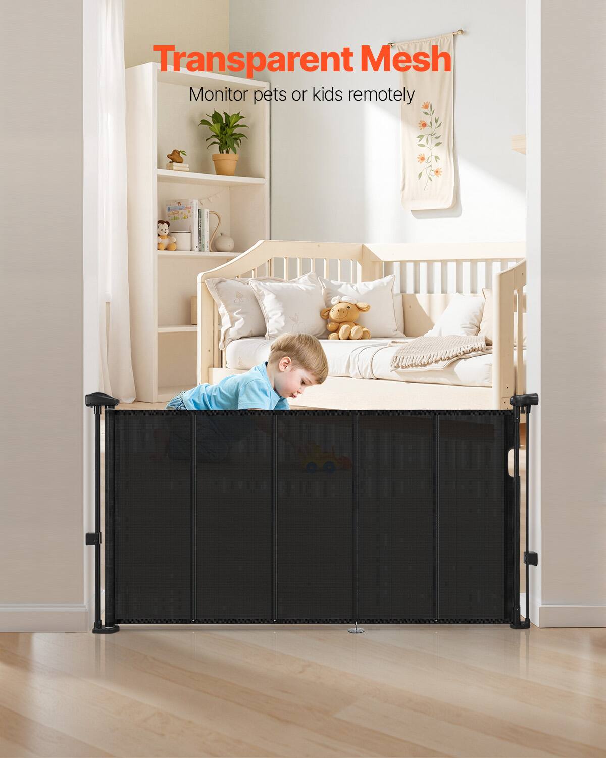 Transparent Mesh  
Monitor pets or kids remotely