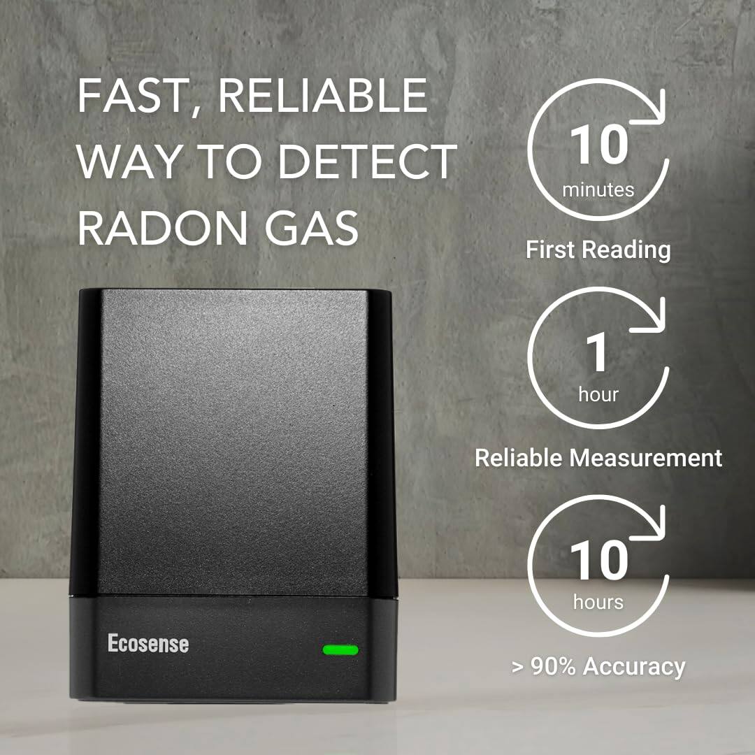 FAST, RELIABLE WAY TO DETECT RADON GAS

10 minutes First Reading
1 hour Reliable Measurement
10 hours > 90% Accuracy

Ecosense