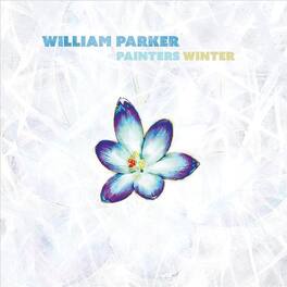 William Parker - Painters Winter - VINYL LP