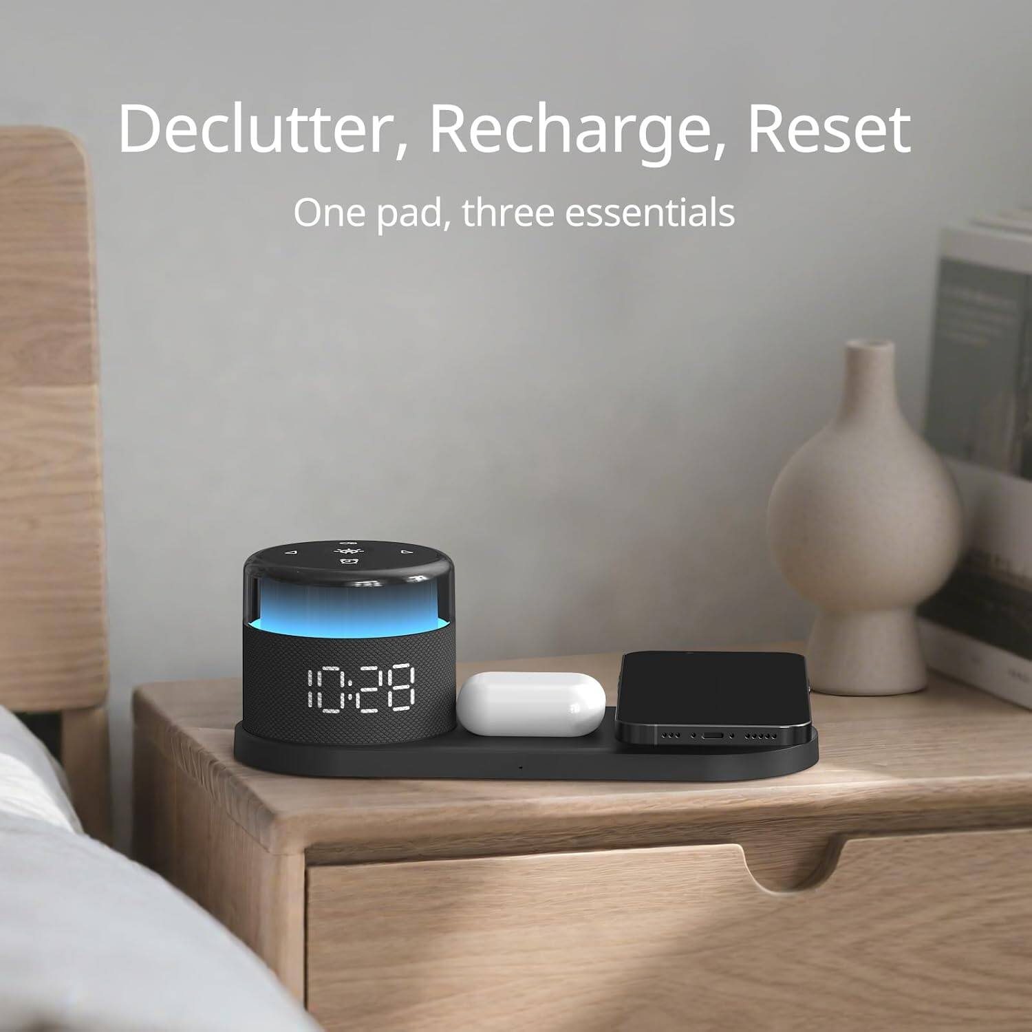 Declutter, Recharge, Reset  
One pad, three essentials