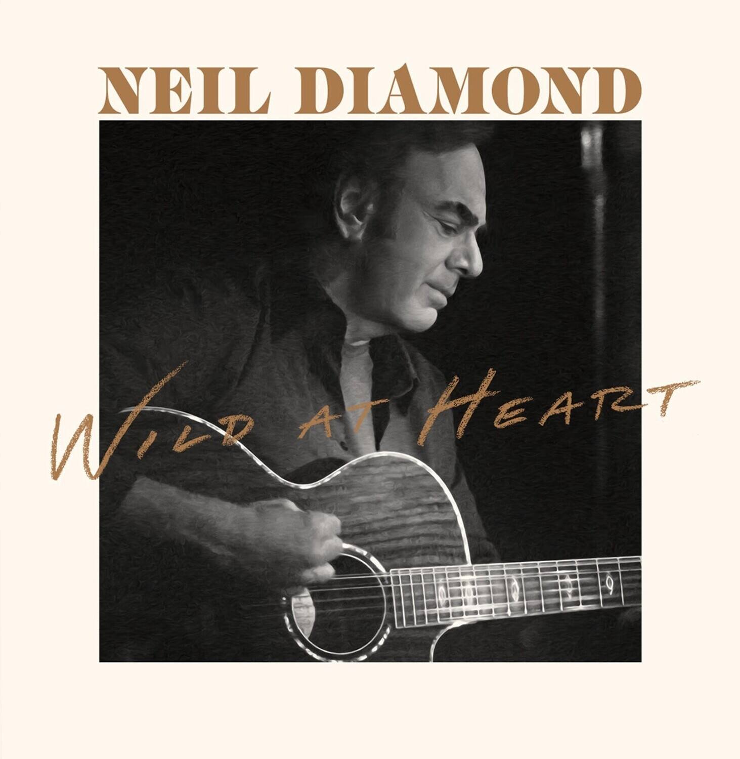 NEIL DIAMOND  
WILD AT HEART