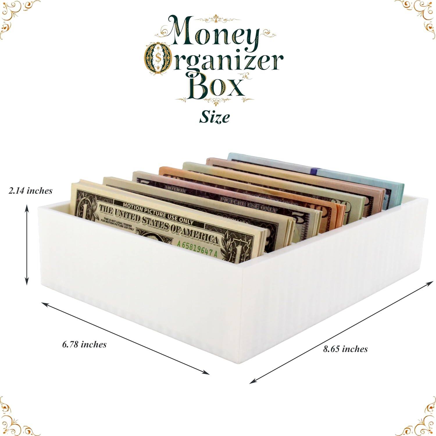 Money Organizer Box Size

2.14 inches

THE MOTION PICTURE UNITED STATES USE ONLY A65819647A AMERICA

USE 71/0

6.78 inches

8.65 inches