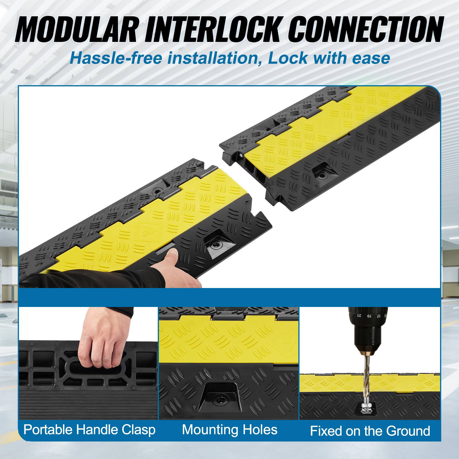 MODULAR INTERLOCK CONNECTION Hassle-free installation, Lock with ease

Portable Handle Clasp
Mounting Holes
Fixed on the Ground
