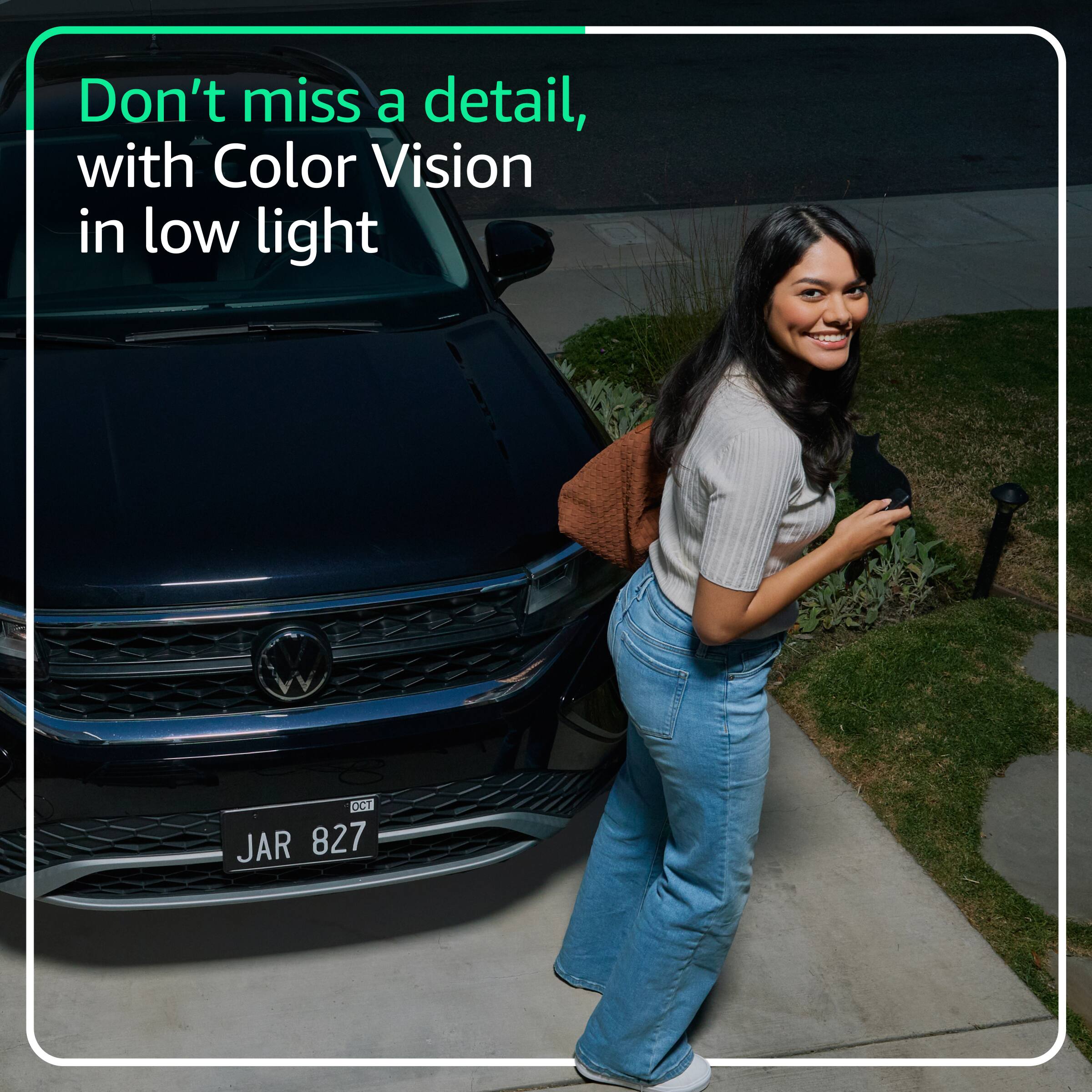 Don't miss a detail, with Color Vision in low light

OCT
JAR 827