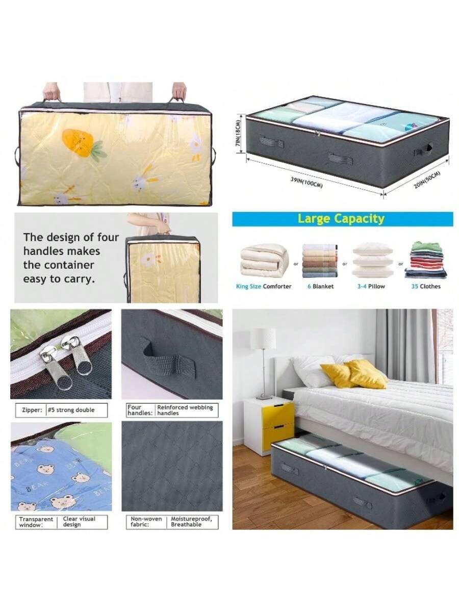 7IN(18CM) 39IN(100CM) 20IN(50CM)

The design of four handles makes the container easy to carry.

Large Capacity
- King Size Comforter
- 6 Blanket
- 3-4 Pillow
- 35 Clothes

Zipper: #5 strong double

Four Reinforced webbing handles

Transparent Clear visual window

Non-woven Moistureproof, Breathable fabric