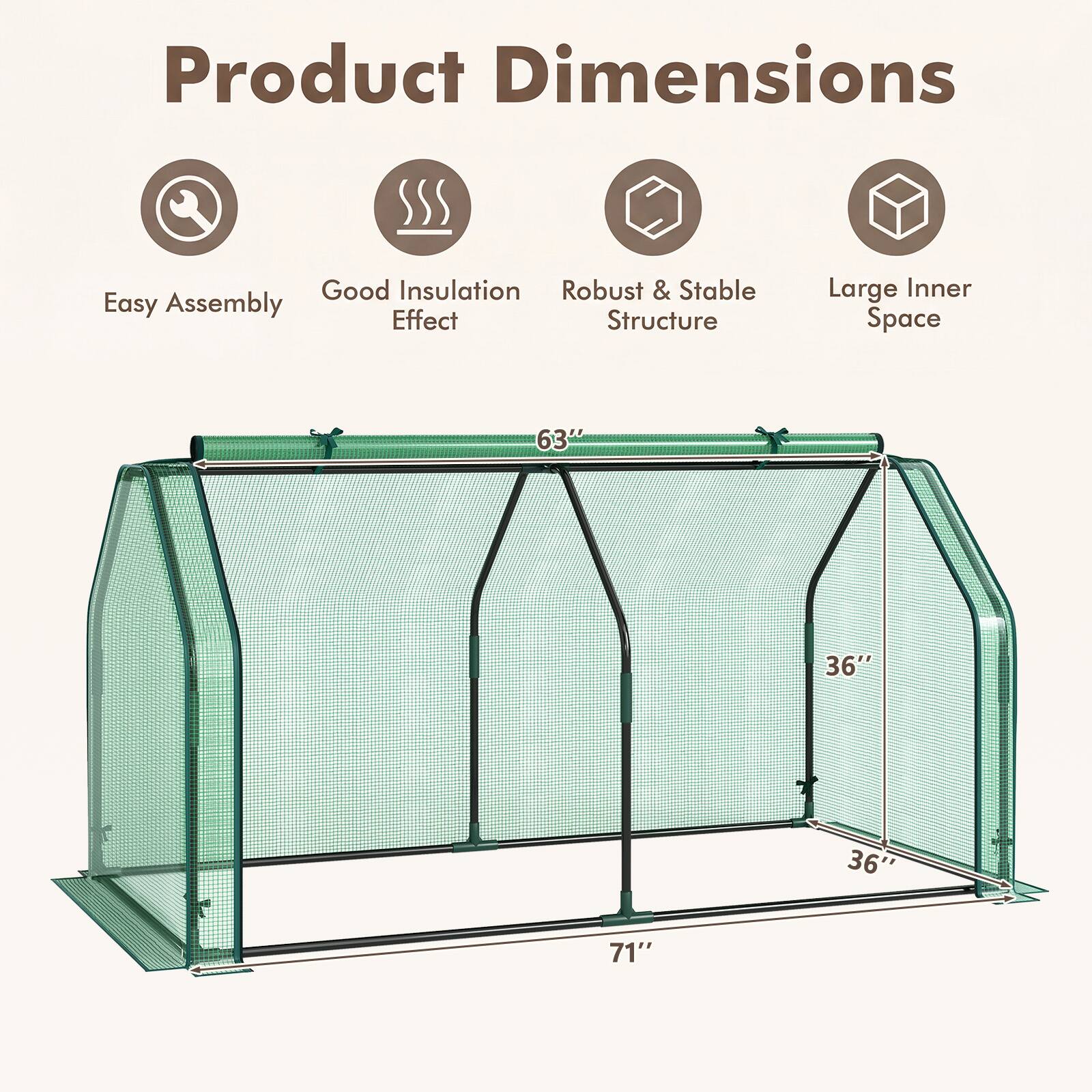 Product Dimensions

- Good Insulation
- Robust & Stable
- Easy Assembly
- Effect Structure
- Large Inner Space

63"
36"
36"
71"