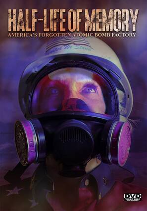 Front. Half-Life of Memory: America's Forgotten Atomic Bomb Factory.