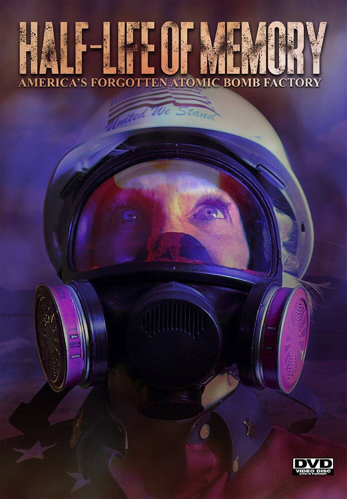 Front. Half-Life of Memory: America's Forgotten Atomic Bomb Factory.