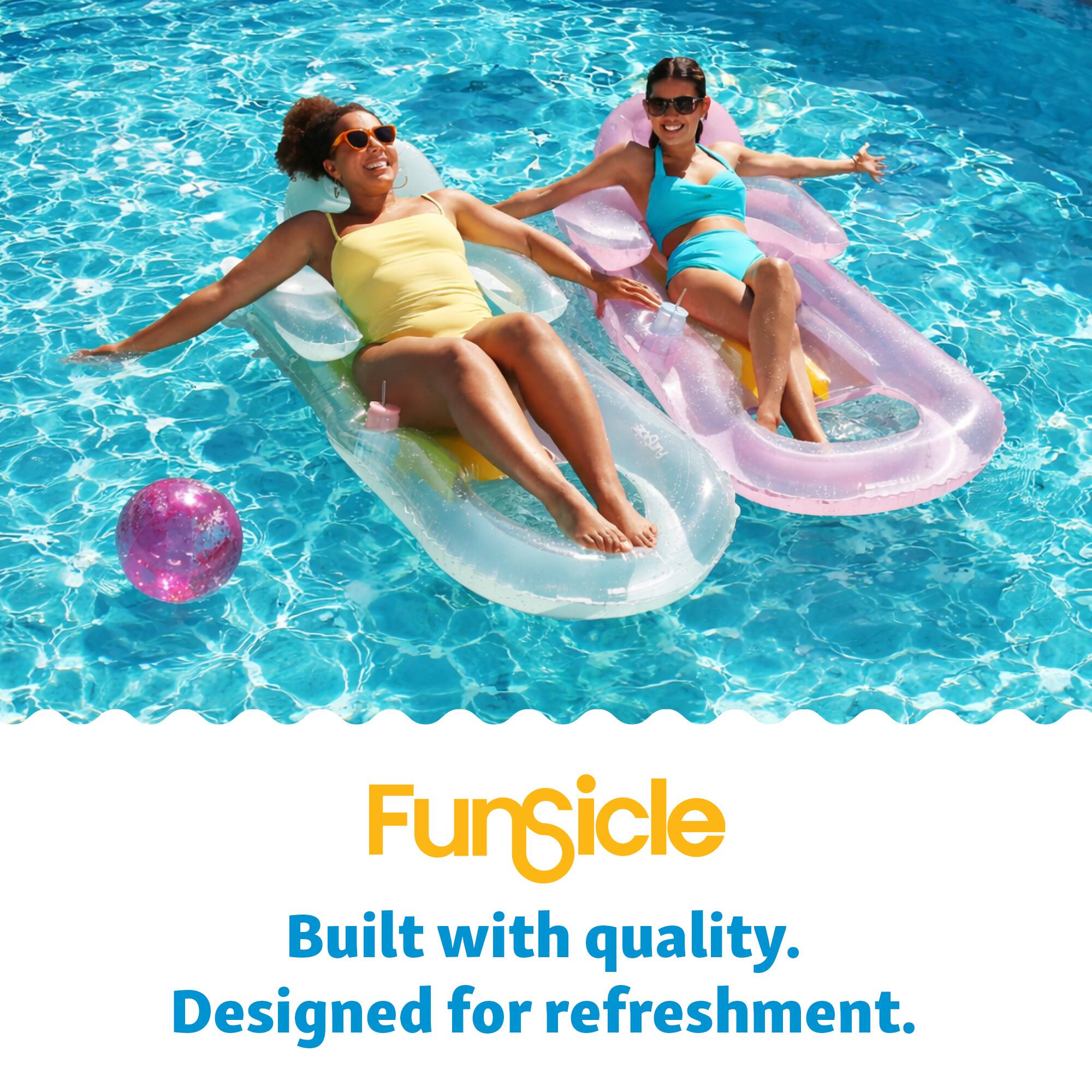 Funsicle  
Built with quality.  
Designed for refreshment.