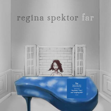 regina spektor far
Far
Regina's 2009 album
Pressed on blue vinyl!
Features songs:
"Two Birds," "Eet," and "Laughing With"