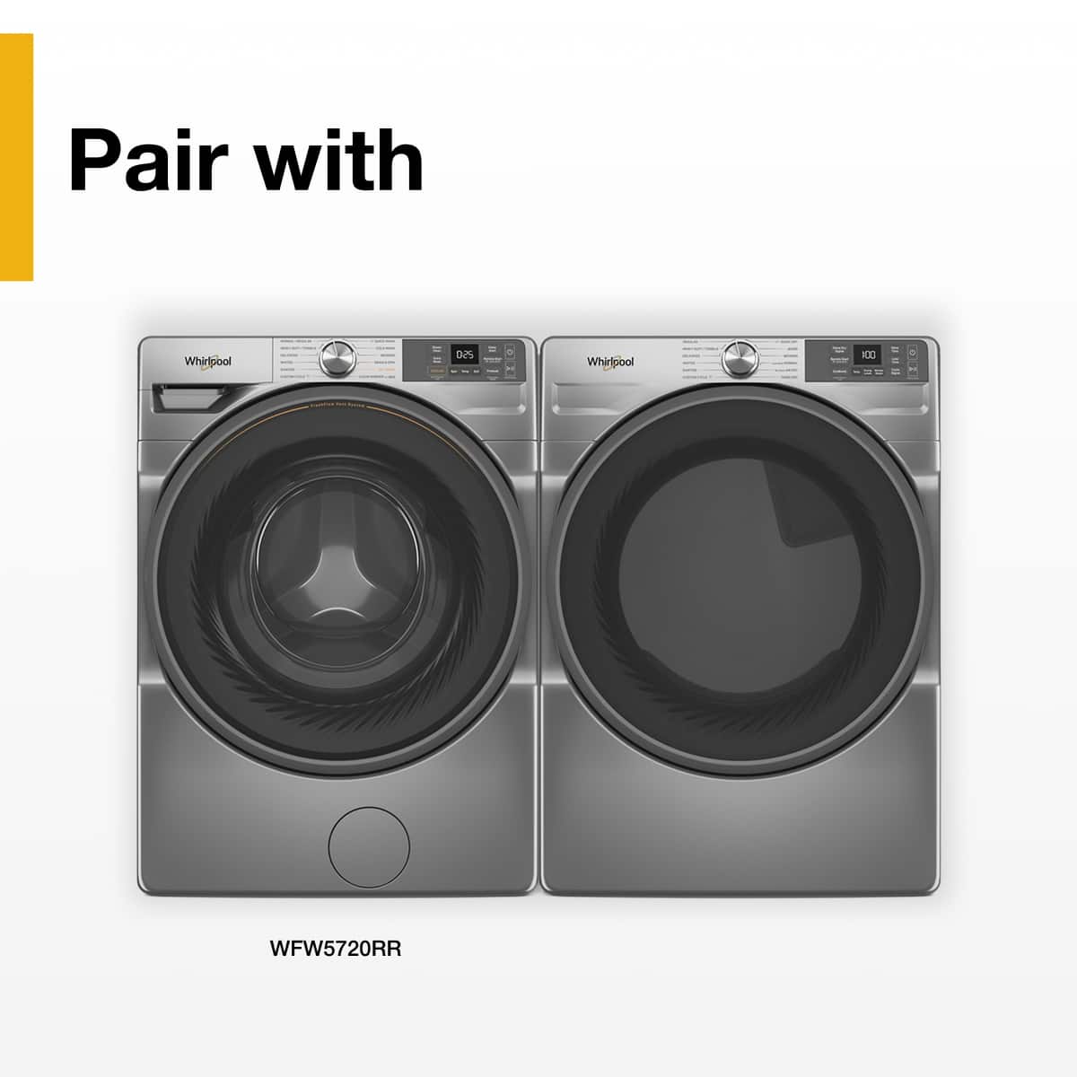 Pair with
Whirlpool WFW5720RR