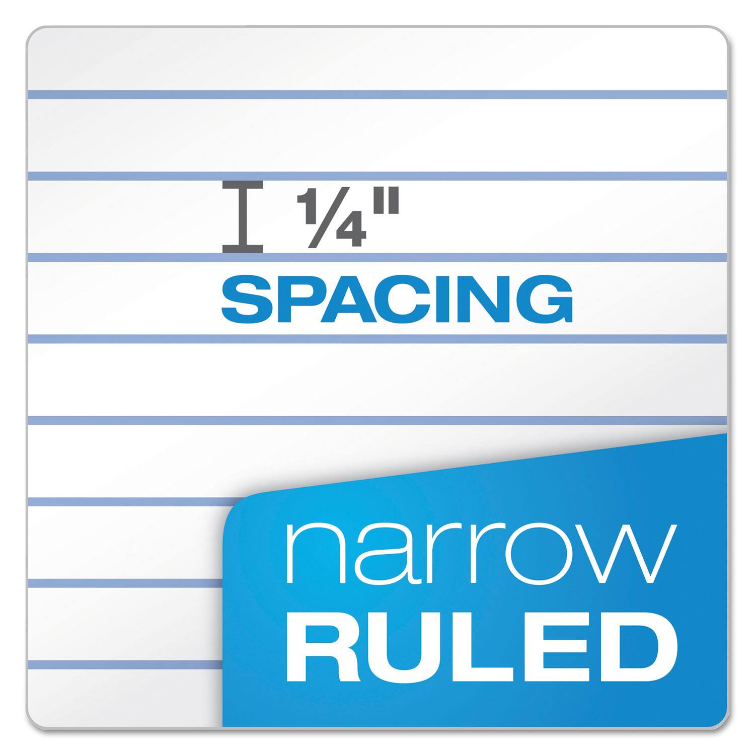 I 1/4" SPACING  
narrow RULED