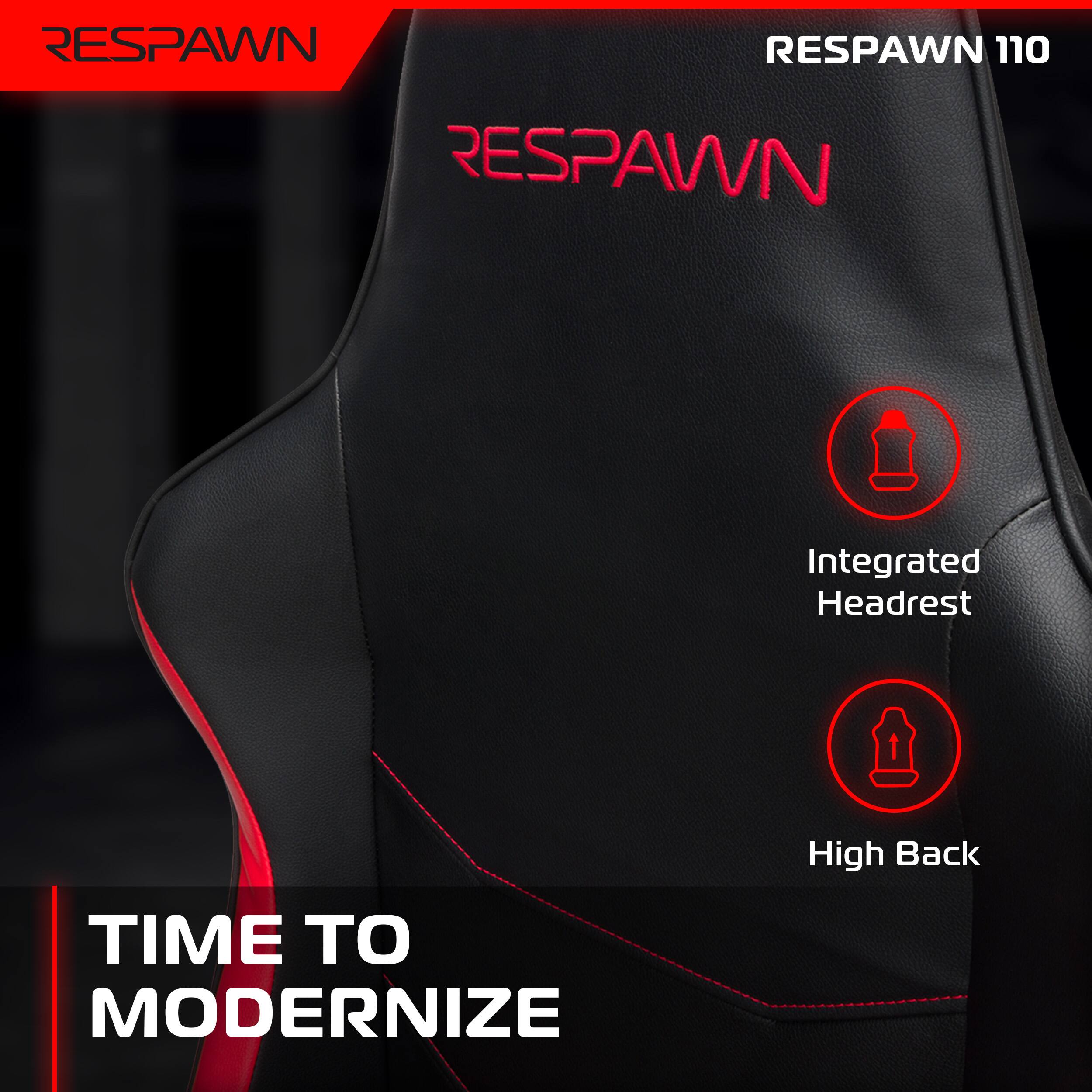 RESPAWN 110

RESPAWN

Integrated Headrest

High Back

TIME TO MODERNIZE