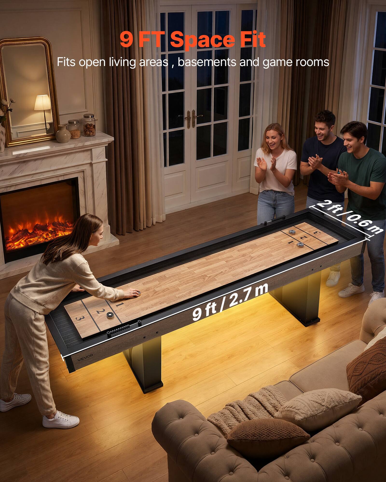 9 FT Space Fit  
Fits open living areas, basements and game rooms  

2 ft / 0.6 m  
9 ft / 2.7 m  

VEVOR