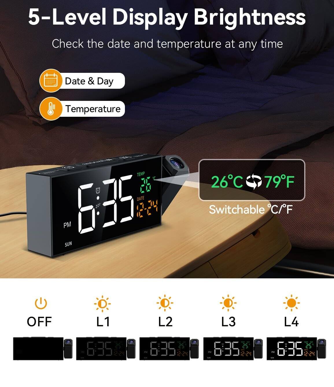 5-Level Display Brightness  
Check the date and temperature at any time

- Date & Day
- Temperature

TEMP 26°C 79°F  
Switchable °C/°F

OFF L1 L2 L3 L4  
6:35 6:35 6:35 6:35 6:35  
25 25 25 25 25  
12-24 12-24 12-24 12-24