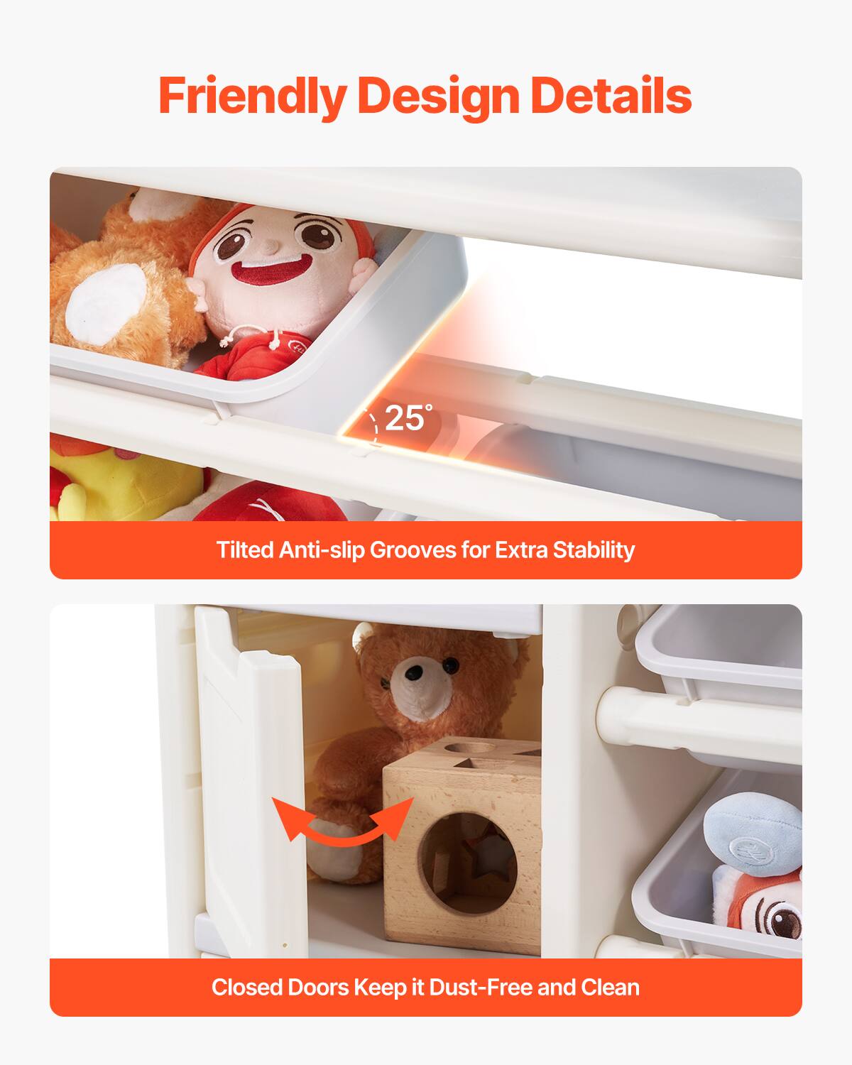 Friendly Design Details

- 25 Tilted Anti-slip Grooves for Extra Stability
- Closed Doors Keep it Dust-Free and Clean