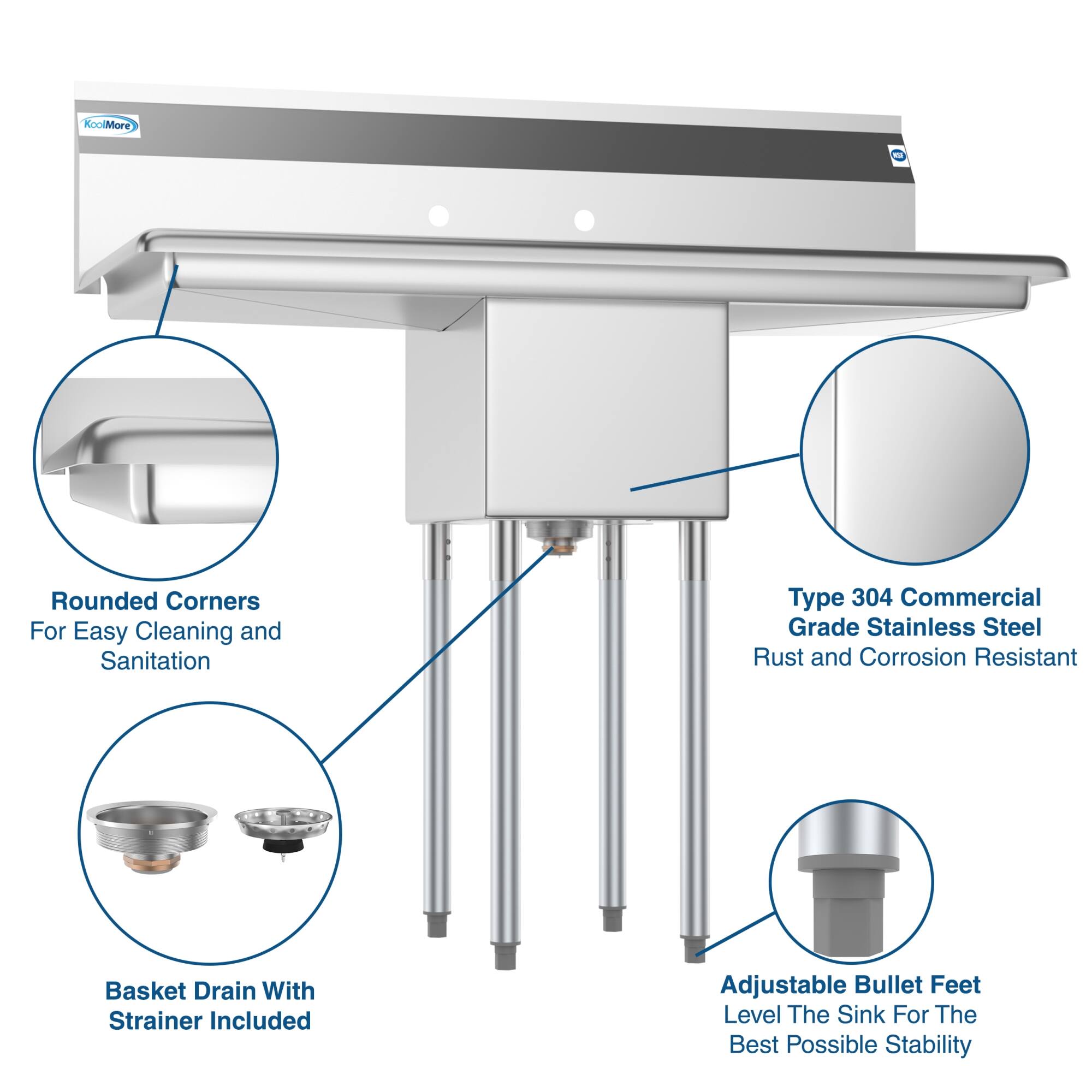 - Rounded Corners For Easy Cleaning and Sanitation
- Type 304 Commercial Grade Stainless Steel Rust and Corrosion Resistant
- Basket Drain With Strainer Included
- Adjustable Bullet Feet Level The Sink For The Best Possible Stability