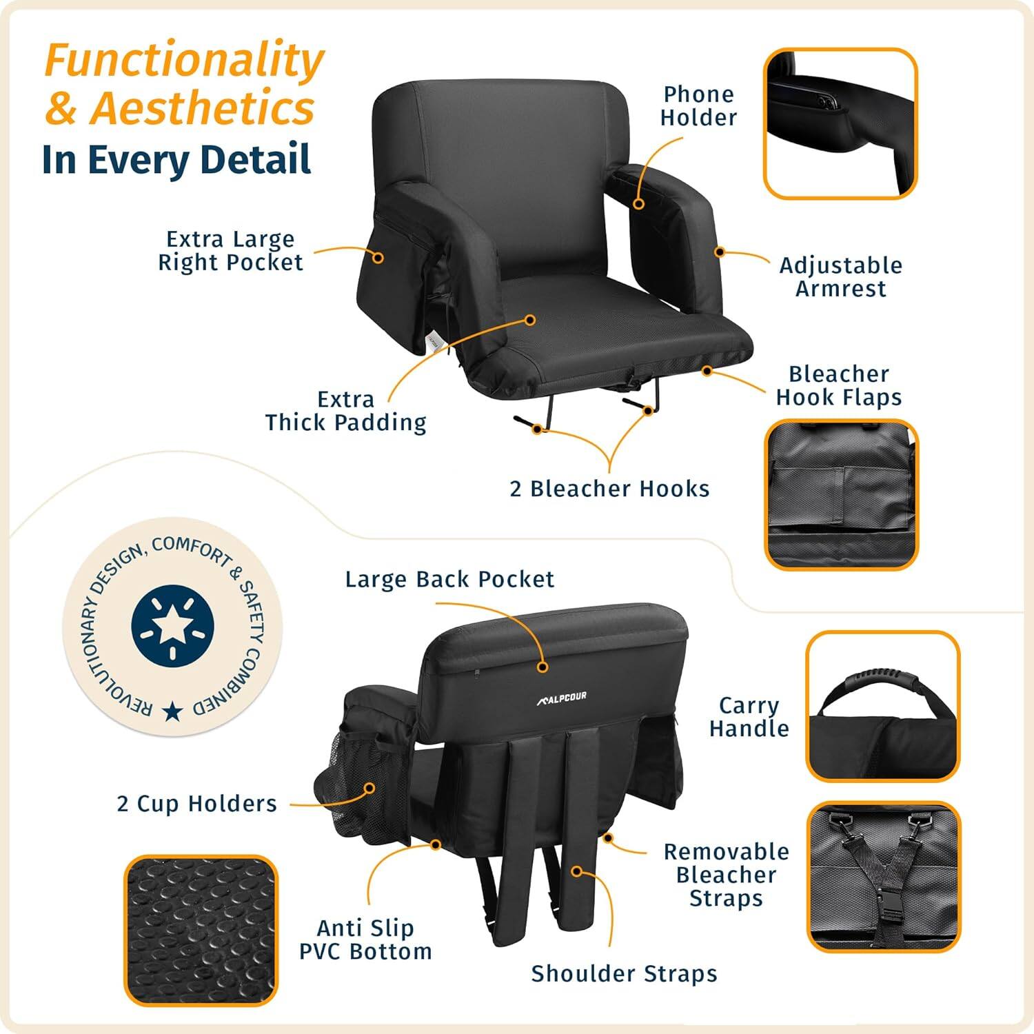 Functionality & Aesthetics In Every Detail

- Extra Large Right Pocket
- Extra Thick Padding
- Adjustable Armrest
- Phone Holder
- Bleacher Hook Flaps
- 2 Bleacher Hooks
- Large Back Pocket
- 2 Cup Holders
- Carry Handle
- Removable Bleacher Straps
- Shoulder Straps
- Anti Slip PVC Bottom

Design, Comfort & Safety Revolutionarily Combined