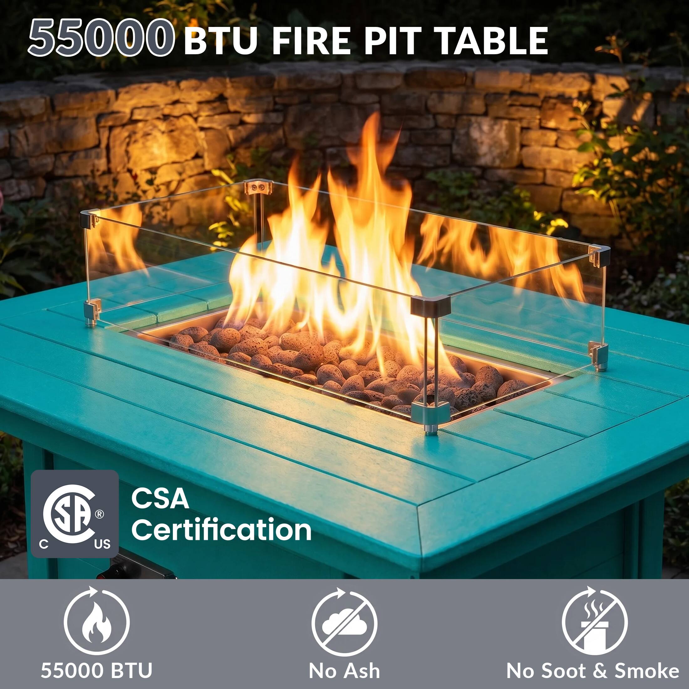 55000 BTU FIRE PIT TABLE  
CSA Certification  
55000 BTU  
No Ash  
No Soot & Smoke