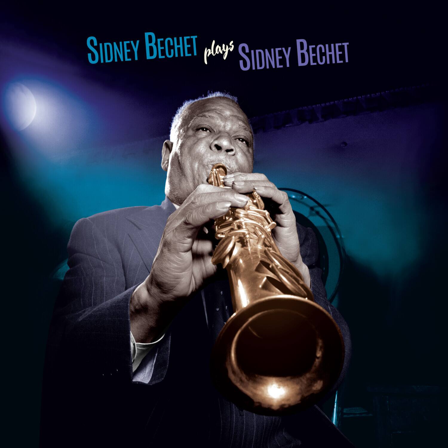 Sidney Bechet plays Sidney Bechet