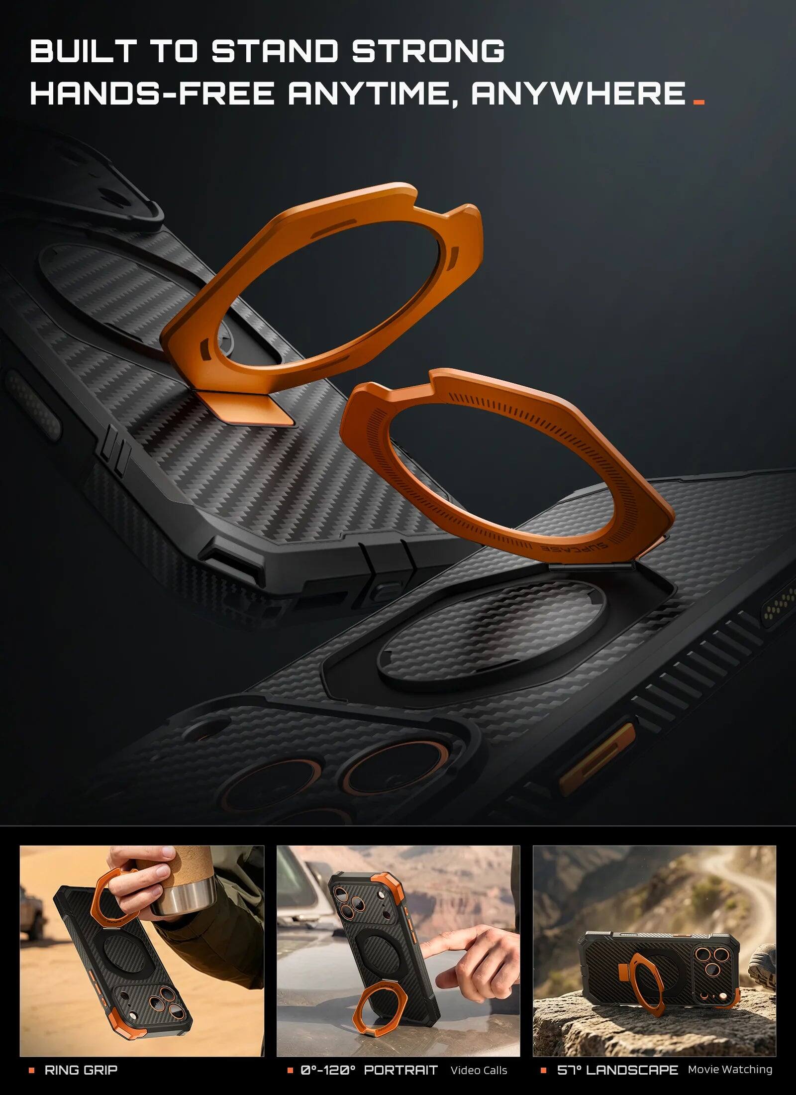 BUILT TO STAND STRONG HANDS-FREE ANYTIME, ANYWHERE

SUPCASE
RING GRIP
0-120° PORTRAIT Video Calls
57° LANDSCAPE Movie Watching