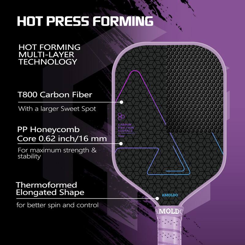 HOT PRESS FORMING

HOT FORMING MULTI-LAYER TECHNOLOGY

T800 Carbon Fiber  
With a larger Sweet Spot

PP Honeycomb Core 0.62 inch/16 mm  
For maximum strength & stability

Thermoformed Elongated Shape  
for better spin and control

CARBON FRICTION SURFACE

AMOLDO MOLD