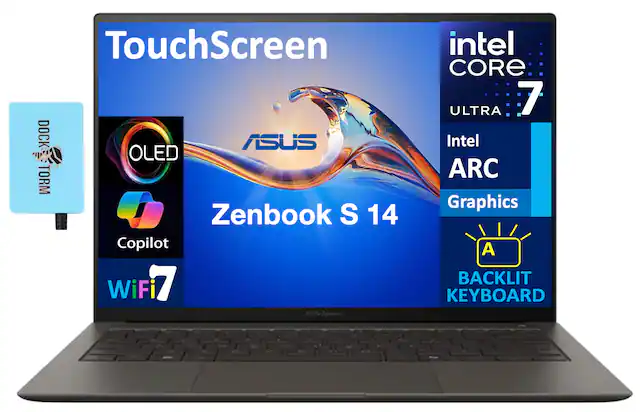 TouchScreen
DOCK TORM
ASUS OLED
Zenbook S 14
intel CORE 7 ULTRA
Intel ARC Graphics
Copilot
WiFi 7
BACKLIT KEYBOARD