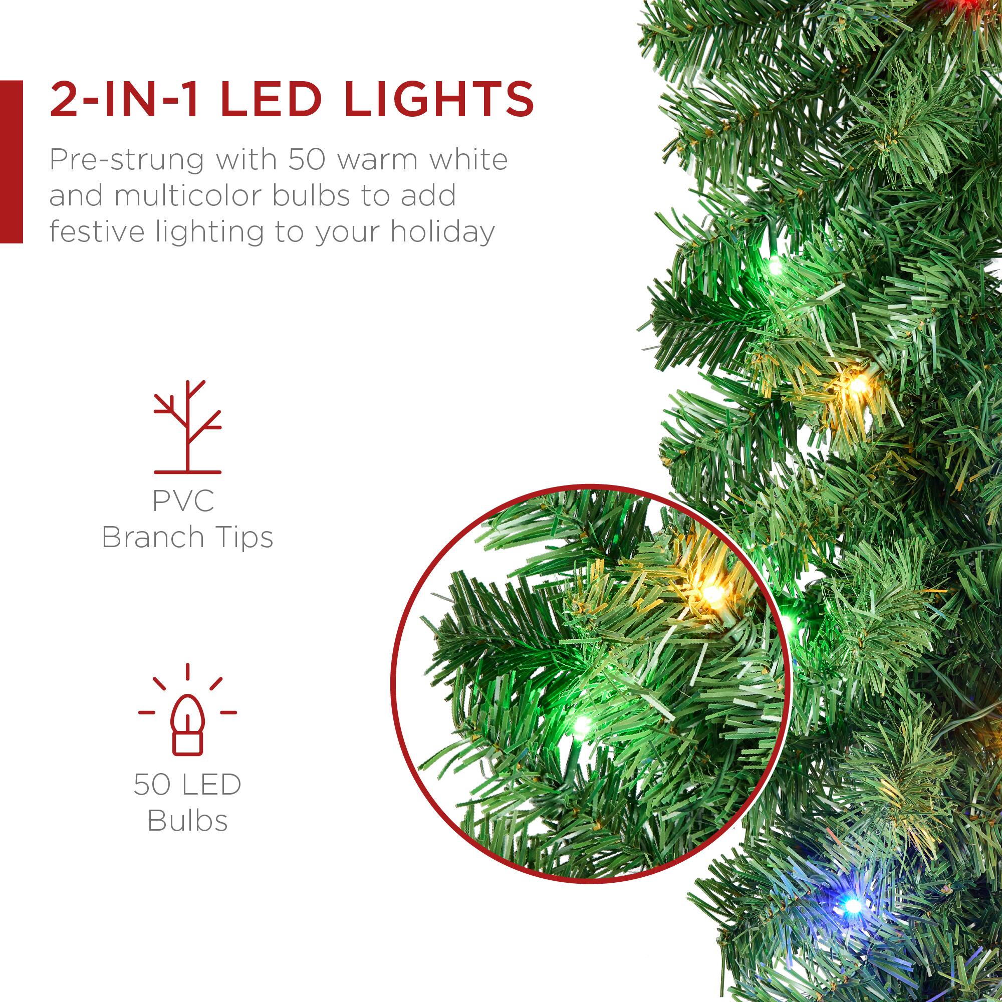 2-IN-1 LED LIGHTS  
Pre-strung with 50 warm white and multicolor bulbs to add festive lighting to your holiday  

PVC Branch Tips  

50 LED Bulbs