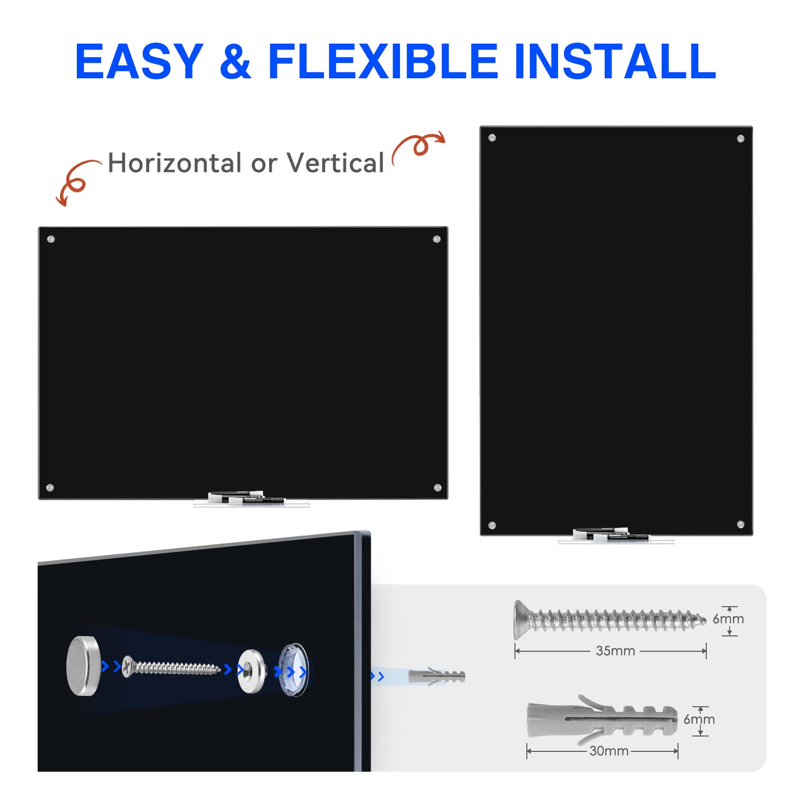 EASY & FLEXIBLE INSTALL  
Horizontal or Vertical  

6mm >>> 35mm  
6mm  
30mm