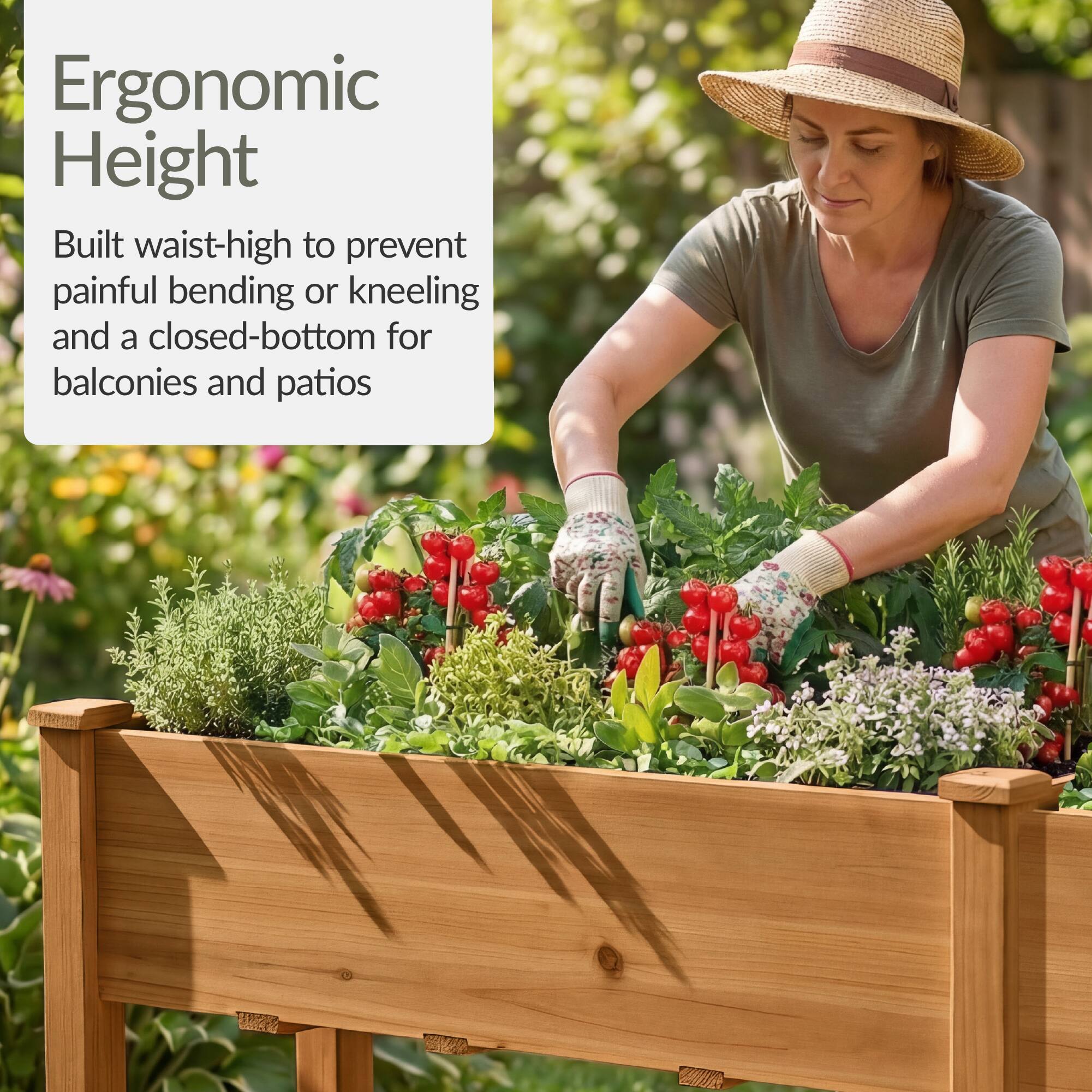 Ergonomic Height

Built waist-high to prevent painful bending or kneeling and a closed-bottom for balconies and patios