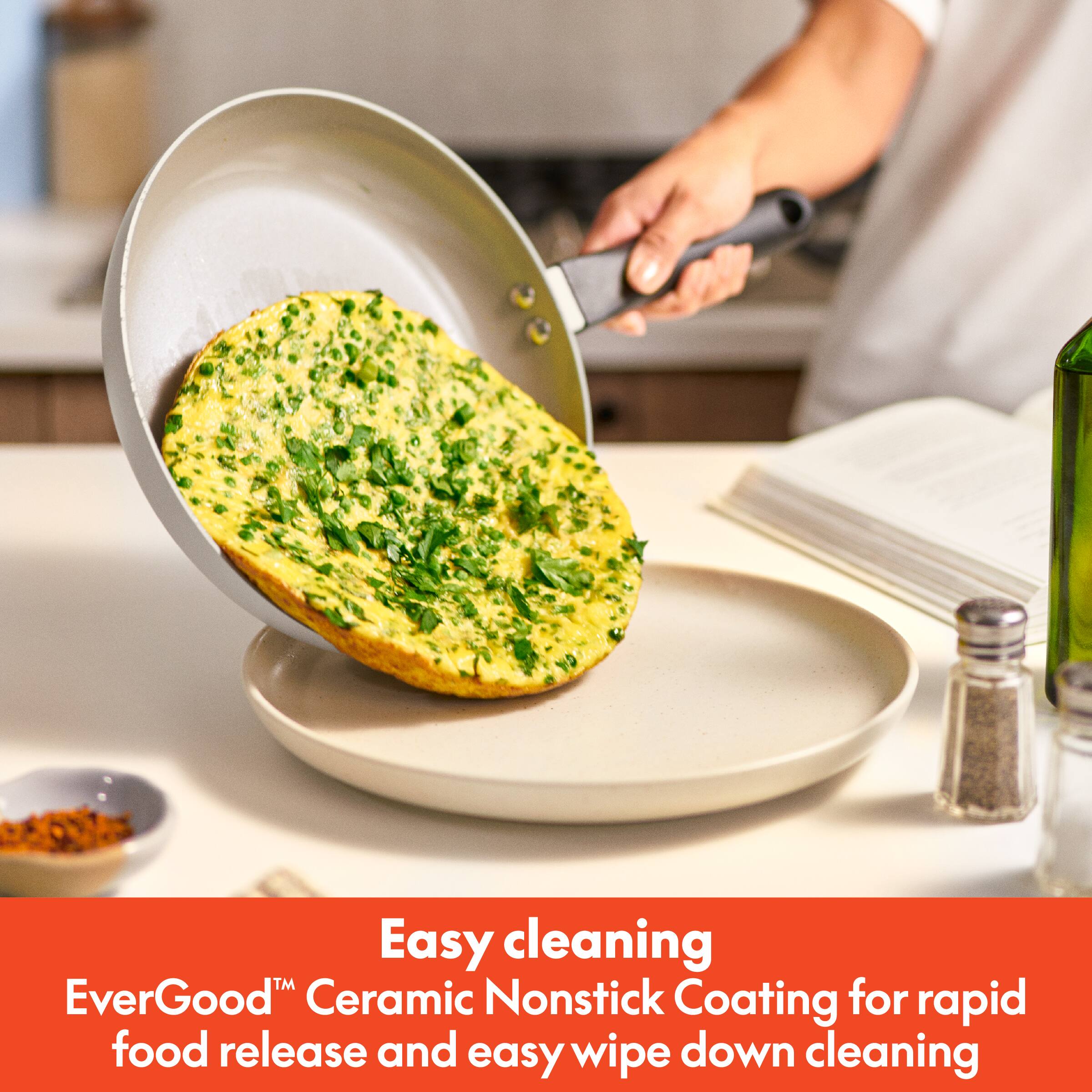 Easy cleaning EverGood™ Ceramic Nonstick Coating for rapid food release and easy wipe down cleaning