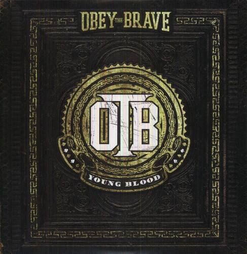 OBEY THE BRAVE  
DTB  
YOUNG BLOOD