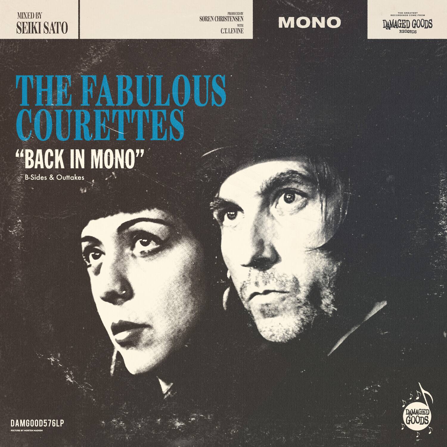 MIXED BY  
SEIKI SATO  

SOREN CHRISTENSEN  
C.T. LEVINE  

THE FABULOUS  
COURETTES  

"BACK IN MONO"  
B-Sides & Outtakes  

MONO  

DAMAGED GOODS  
RECORDS  

DAMGOOD576LP  

PHOTOGRAPH BY NORTH HILL PHOTOGRAPHY