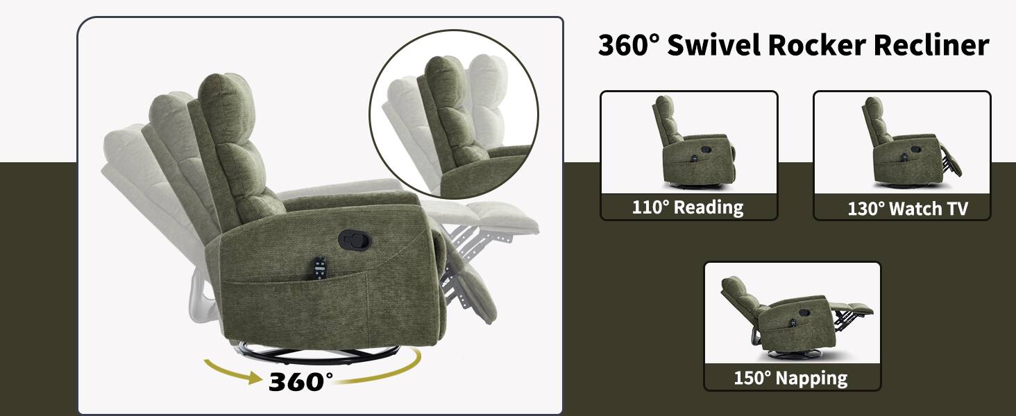 360° Swivel Rocker Recliner

- 110° Reading
- 130° Watch TV
- 150° Napping