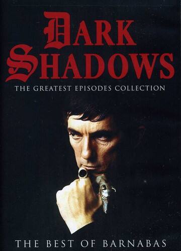 Front. The Dark Shadows - Dark Shadows: The Greatest Episodes Collection: The Best of Barnabas   - DVD .