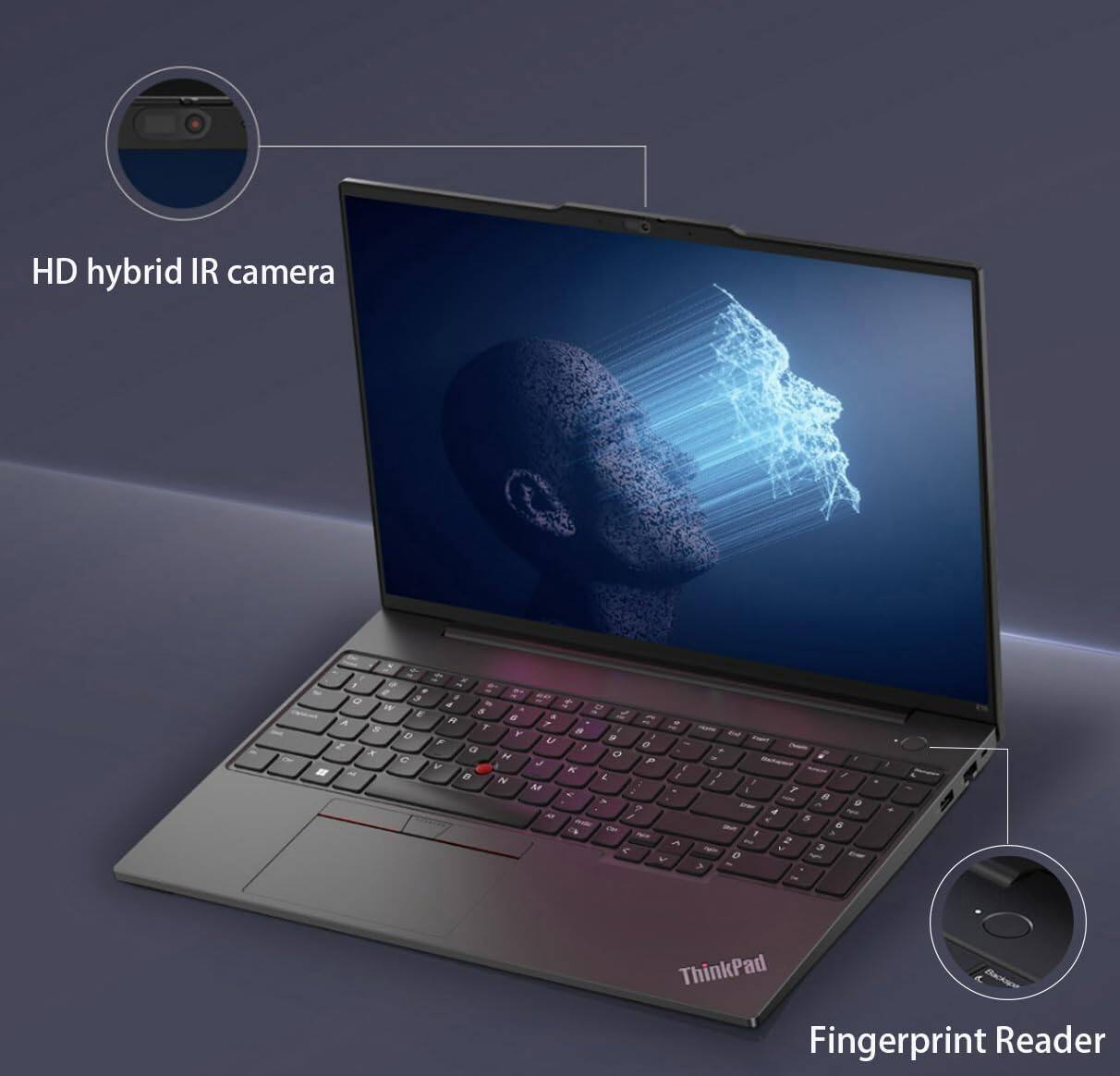 HD hybrid IR camera  
ThinkPad Backlit Fingerprint Reader