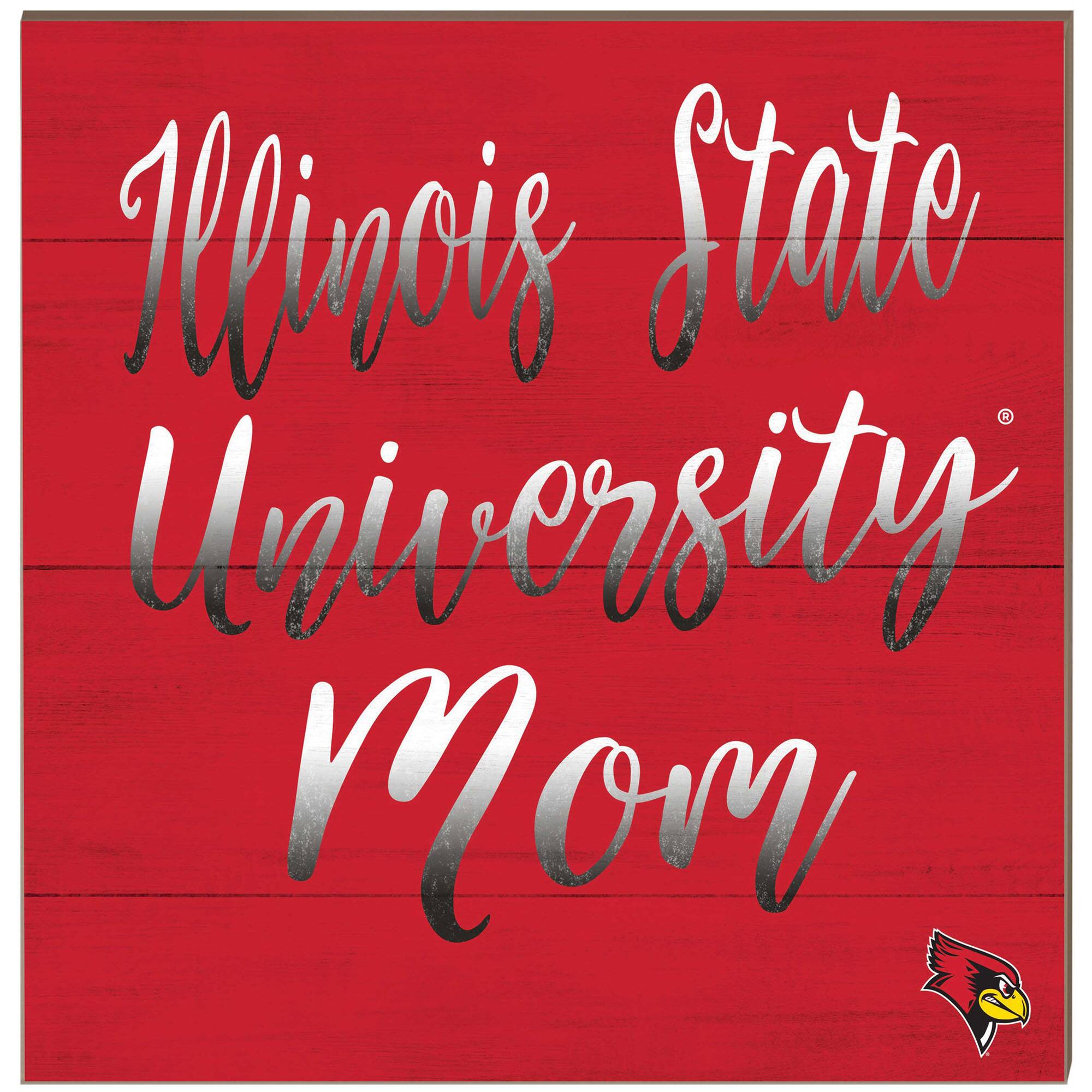 Illinois State Redbirds 10'' x 10'' Mom Plaque