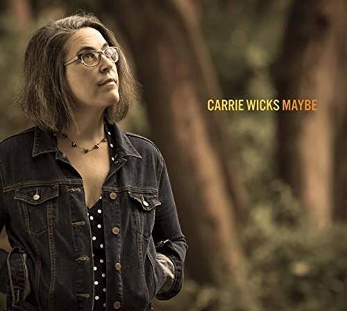 CARRIE WICKS MAYBE
