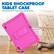 KIDS SHOCKPROOF TABLET CASE
Soft silicone built for drops, bumps, and little hands