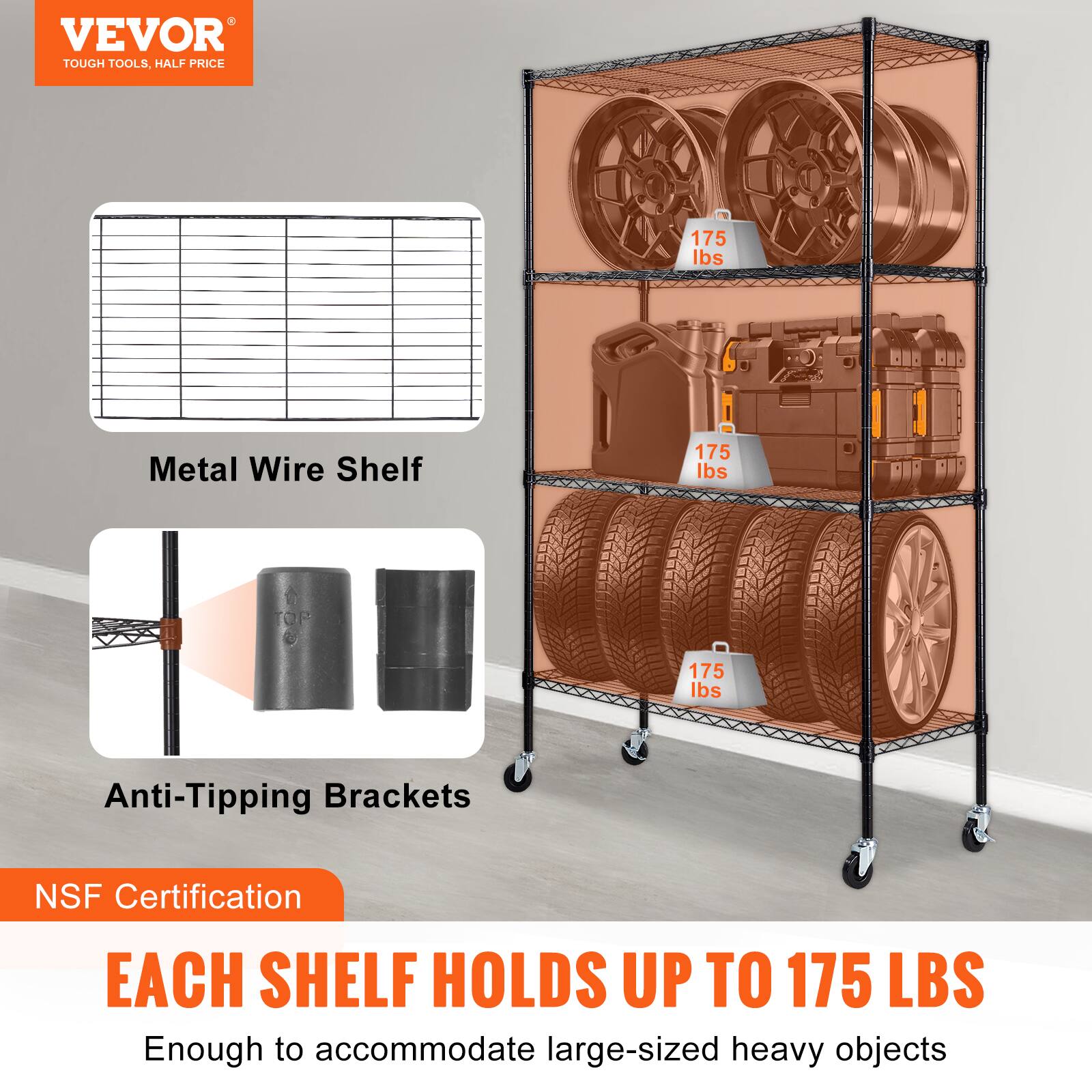 VEVOR TOUGH TOOLS, HALF PRICE - 175 lbs Metal Wire Shelf

- 175 lbs Anti-Tipping Brackets
- NSF Certification
- EACH SHELF HOLDS UP TO 175 LBS
- Enough to accommodate large-sized heavy objects