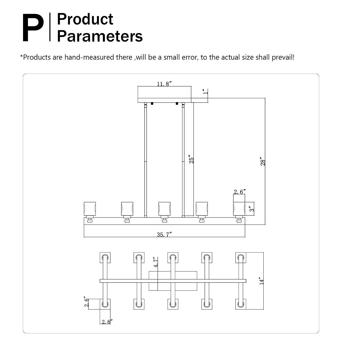 Product P Parameters  
*Products are hand-measured there, will be a small error, to the actual size shall prevail!  

11.8"  
25"  
28"  
2.6"  
3"  
35.7"  
7"  
14"  
- 2