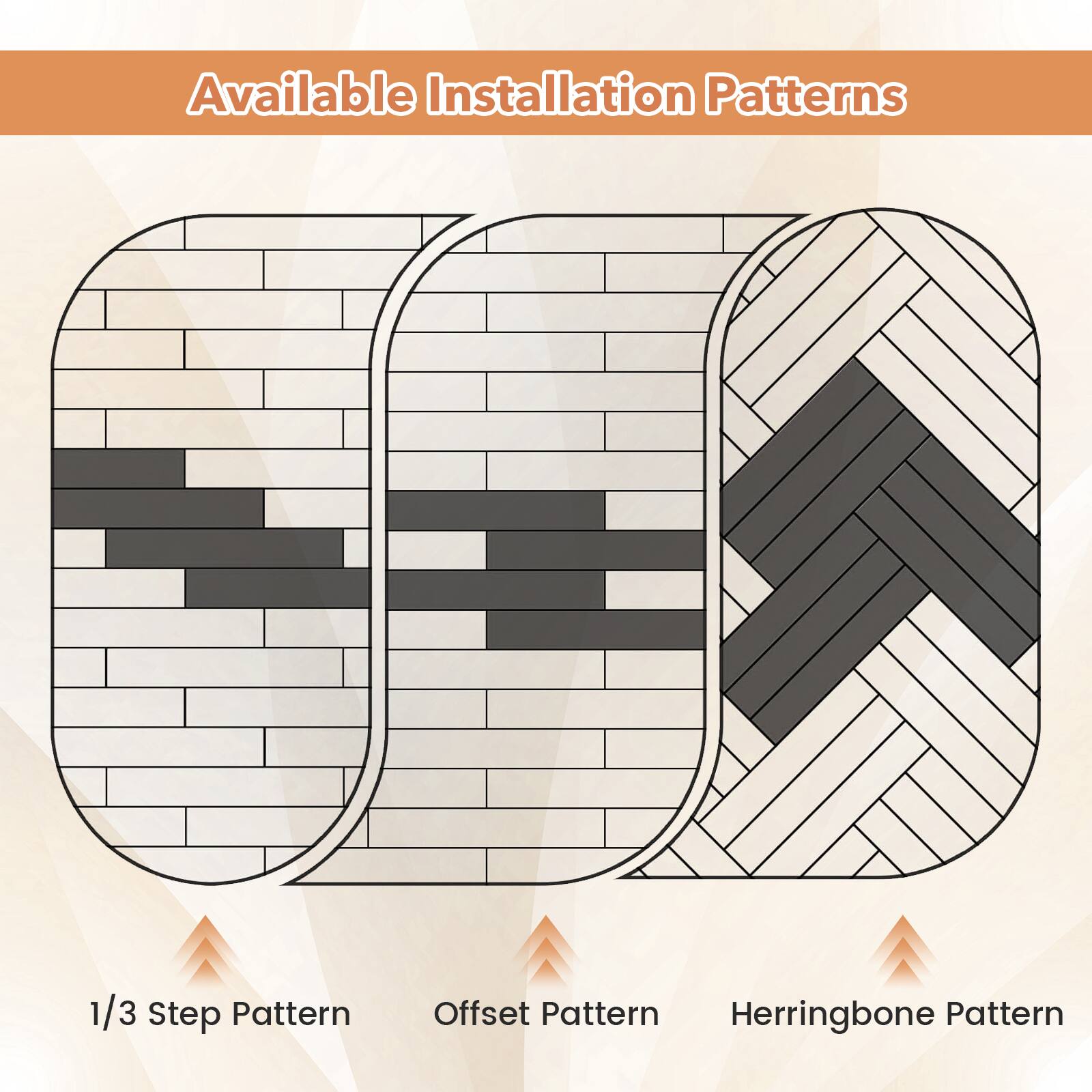 Available Installation Patterns

1/3 Step Pattern  
Offset Pattern  
Herringbone Pattern