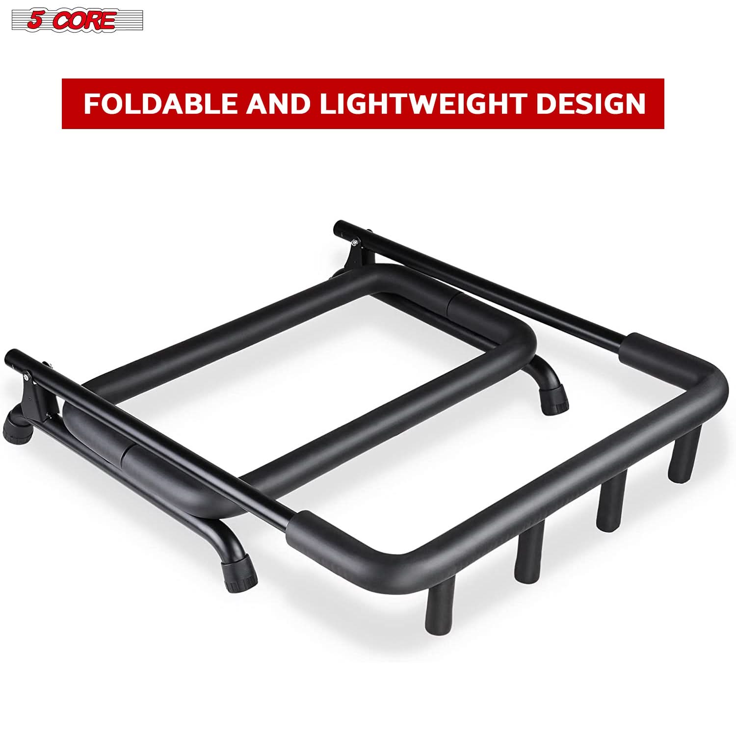 5 CORE

FOLDABLE AND LIGHTWEIGHT DESIGN