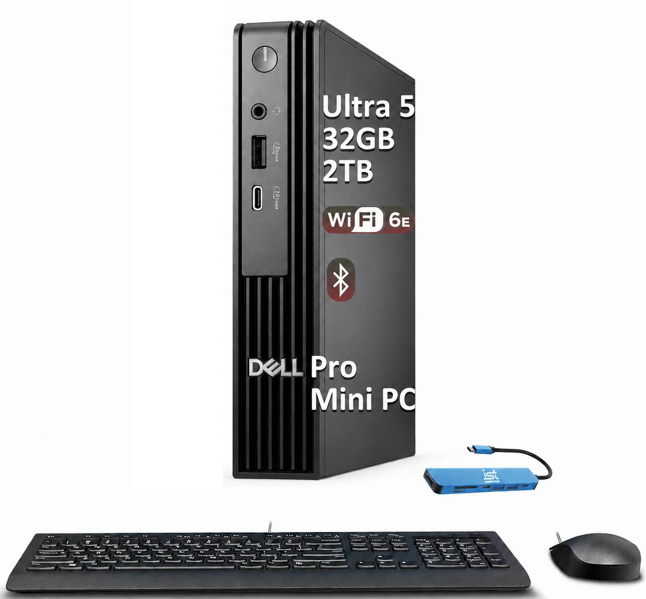 Ultra 5 32GB 2TB Wi-Fi 6E  
DELL Pro Mini PC