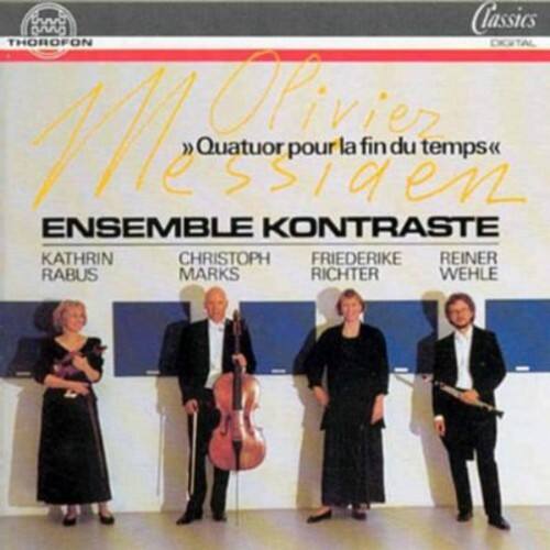MOPIER Meesten Quatuor pour la fin du temps en ENSEMBLE KONTRASTE KATHRIN CHRISTOPH FRIEDERIKE REINER RABUS MARKS RICHTER WEHLE